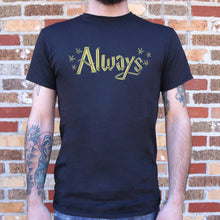 Load image into Gallery viewer, Always T-Shirt (Mens)