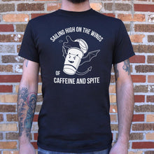 Load image into Gallery viewer, Sailing High On The Wings Of Caffeine And Spite T-Shirt (Mens)