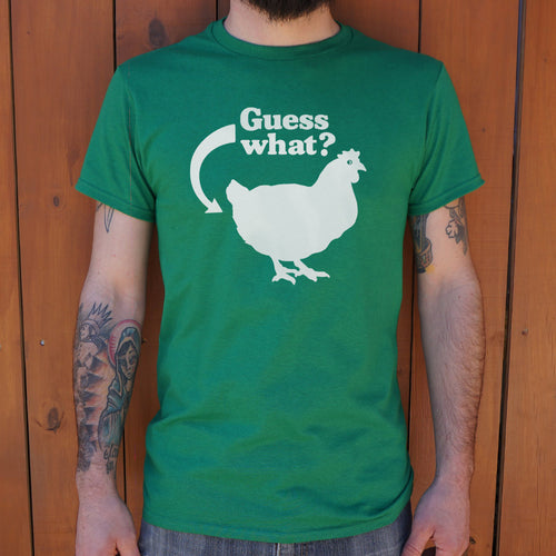 Guess What? Chicken Butt T-Shirt (Mens)