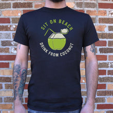 Load image into Gallery viewer, Sit On Beach, Drink From Coconut T-Shirt (Mens)