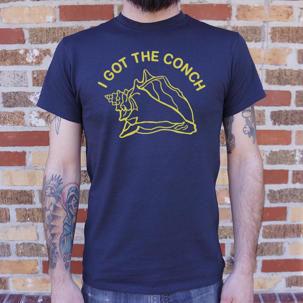 I Got The Conch T-Shirt (Mens)