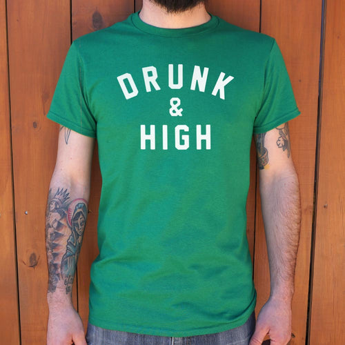 Drunk And High T-Shirt (Mens)