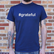 Load image into Gallery viewer, Hashtag Grateful T-Shirt (Mens)