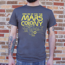 Load image into Gallery viewer, Sign Me Up For The Mars Colony T-Shirt (Mens)