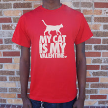 Load image into Gallery viewer, My Cat Is My Valentine T-Shirt (Mens)