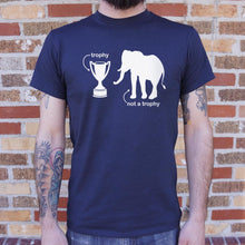 Load image into Gallery viewer, Not A Trophy Elephant T-Shirt (Mens)