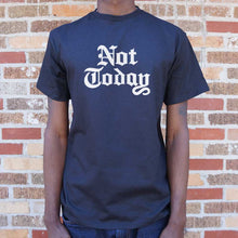 Load image into Gallery viewer, Not Today T-Shirt (Mens)