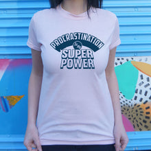 Load image into Gallery viewer, Procrastination Is My Superpower T-Shirt (Ladies)