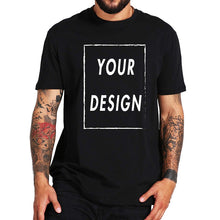 Load image into Gallery viewer, EU Size 100% Cotton Custom T Shirt Make Your Design Logo Text Men Women Print Original Design High Quality Gifts Tshirt