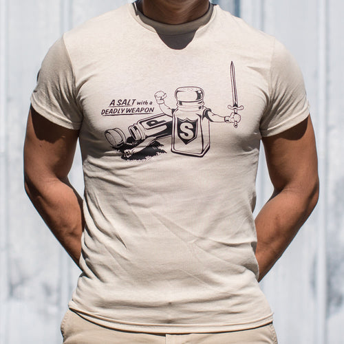 A Salt With A Deadly Weapon T-Shirt (Mens)