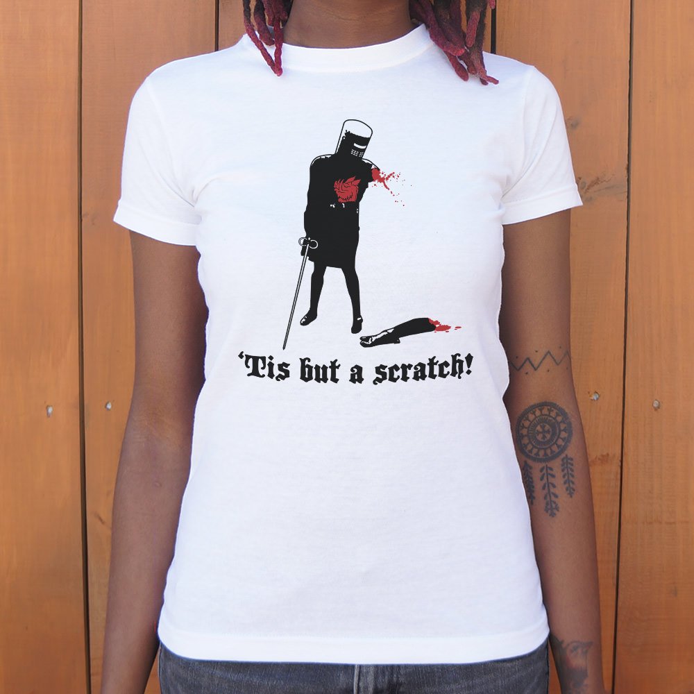 Tis But A Scratch! T-Shirt (Ladies)