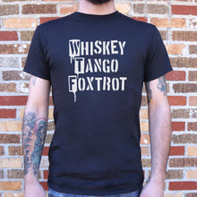 Load image into Gallery viewer, Whiskey Tango Foxtrot T-Shirt (Mens)